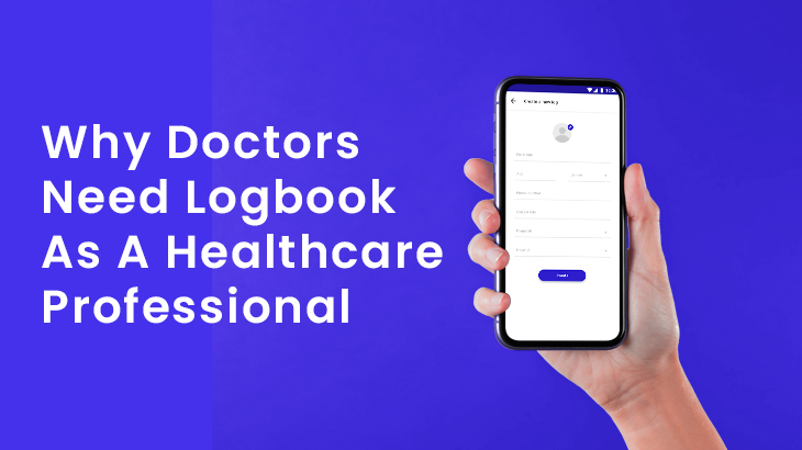 Why Doctors Need Logbook As A Healthcare Professional